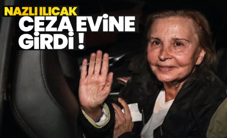 Nazlı Ilıcak cezaevine girdi