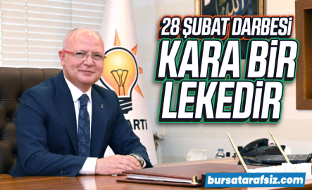 Başkan Davut Gürkan “28 Şubat Darbesi kara bir lekedir”