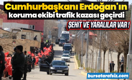 Cumhurbaşkanı Erdoğan'ın koruma ekibi trafik kazası geçirdi