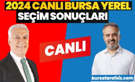 2024 CANLI BURSA YEREL SEÇİM SONUÇLARI | 2024 Bursa Büyükşehir Belediye seçimlerini kim kazandı? Bursa seçim sonuçları...