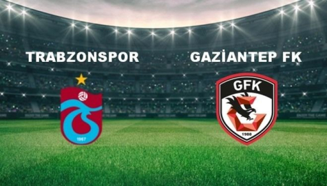 Trabzonspor-Gaziantep FK maçı ne vakit, saat kaçta ve hangi kanalda?